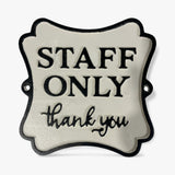 Cream textured cast iron plaque with staff only and thank you script text