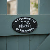 Cast iron plaque with humorous text Nevermind the Dog Beware of the Owner, black finish