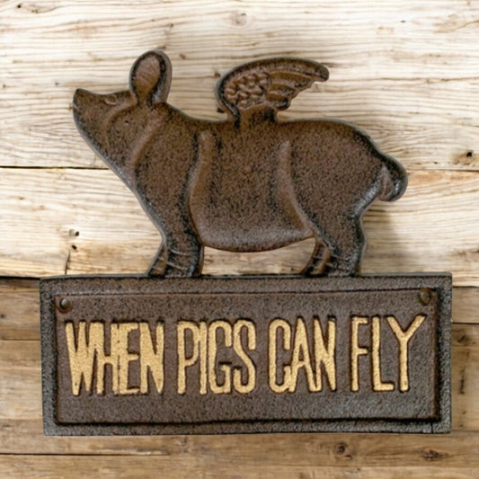 Whimsical Cast Iron Plaque: When Pigs Can Fly - Fun Vintage Sign