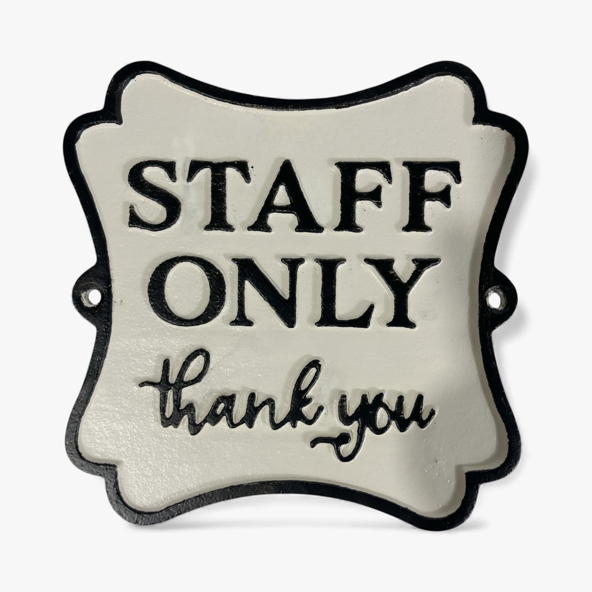 Cream textured cast iron plaque with staff only and thank you script text